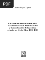 Los Caminos Menos Transitados La Administración Arias Sanchez y La Redefinición de La Política Exterior de Costa Rica 2006-2010