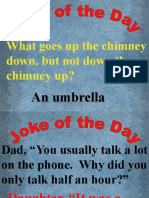 What Goes Up The Chimney Down, But Not Down The Chimney Up?: An Umbrella