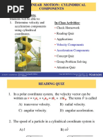 Curvilinear Motion: Cylindrical Components: Today's Objectives: In-Class Activities