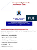 Design of Separation Equipment of Heterogeneous Mix