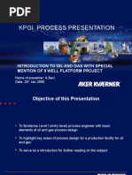 Kpgi Process Presentation: Introduction To Oil and Gas With Special Mention of 9 Well Platform Project