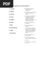 1.match The Words With A Correct Definition 1. Solitude 2. Ladder 3. Marvel 4. Rumor 5. Neglect 6. Hectic 7. Litter 8. Extraordinary 9. Dwell 10.mournful