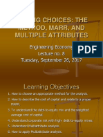 Making Choices: The Method, Marr, and Multiple Attributes: Engineering Economy Lecture No. 8 Tuesday, September 26, 2017