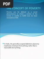 Poverty Can Be Defined As A Social Phenomenon in Which A Section of The Society Is Unable To Fulfill Even Its Basic Necessities of Life