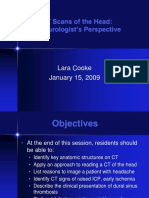 CT Scans of The Head: A Neurologist's Perspective: Lara Cooke January 15, 2009