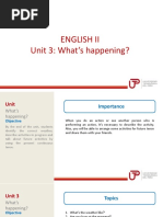 English Ii Unit 3: What's Happening?