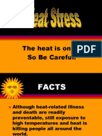 The Heat Is On .. So Be Careful!