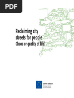 Reclaiming City Streets For People: Chaos or Quality of Life?