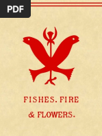 Fishes, Flowers and Fire