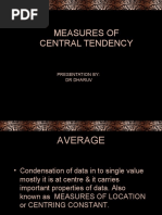 Measures of Central Tendency: Presentation By: DR Dharuv