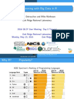 Programming With Big Data in R: George Ostrouchov and Mike Matheson Oak Ridge National Laboratory