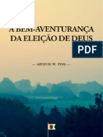 A Bem-Aventurança Da Eleição de Deus - Arthur Walkington Pink PDF