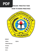 English Practice Task How To Make Fried Rice: Group: - Abdee - Alpina - Abdul Rohman - N.Intan - Nadia - Ani L