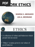 Work Ethics: Marisa S. Abogado Lea A. Medrano