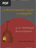 Autonomía Del Sujeto Investigador. Leal 2012