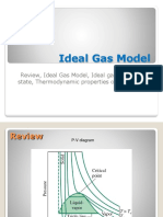 Ideal Gas Model: Review, Ideal Gas Model, Ideal Gas Equation of State, Thermodynamic Properties of Ideal Gases