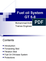 Fuel Oil System GT 5-8: Muhammad Arshad Mukhtar Trainee Engineer