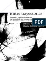 Nicastro S.Y Greco B. (2009) Entre Trayectorias. Escenas y Pensamientos en Espacios de Formacion PDF