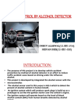 Vehical Control by Alcohol Detector: BY: DHRUV AGARWAL (12-EEU-014) HEEVAN SHER (12-EEU-020)