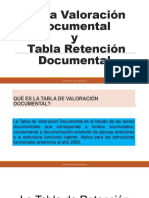 Tabla Valoración Documental y Tabla Retención Documental