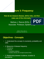 Lecture 3: Frequency: Mathew J. Reeves BVSC, PHD Associate Professor, Epidemiology