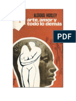 Huxley Aldous - Arte Amor Y Todo Lo Demas