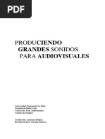 Produciendo Grandes Sonidos para Audiovisuales - Capitulo Sobre Microfonía y Acústica de Recintos