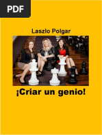 Criar Un Genio! - Laszlo Polgar