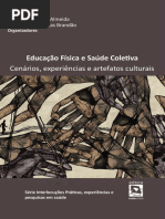 WACHS, Felipe ALMEIDA Ueberson Ribeiro BRANDÃO, Fabiana F. de Freitas (Orgs.) - Educação Física e Saúde Coletiva: Cenários, Experiências e Artefatos Culturais. Porto Alegre: Rede UNIDA, 2016