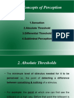 Basic Concepts of Perception: 1.sensation 2.absolute Threshold 3.differential Threshold 4.subliminal Perception