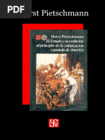 Pietschmann, Horst. - El Estado y Su Evolucion Al Principio de La Colonizacion Española (1989)