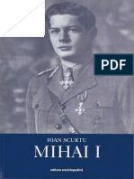 Ioan Scurtu-Istoria Românilor În Timpul Celor Patru Regi (1866-1947) - MIHAI I. IV-Editura Enciclopedică (2004)