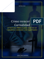 Cómo Vencer La Carnalidad 12 Secretos Bíblicos para Dejar de Ser Carnales y Comenzar A Ser Espirituales LCO