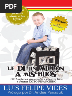 Le Di Un Millon A Mis Hijos