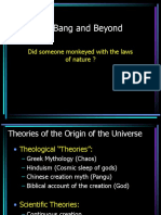 Big Bang and Beyond: Did Someone Monkeyed With The Laws of Nature ?