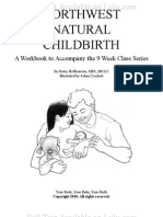 Northwest Natural Childbirth: A Workbook To Accompany The 9 Week Class Series