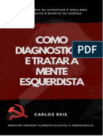 REIS, Carlos. Como Diagnosticar e Tratar A Mente Esquerdista