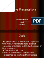 Effective Presentations: P.Naresh Kumar Siber Kolhapur