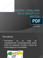 Conceptos y Problemas de La Tecnoética y Bioética 