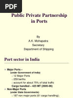 Public Private Partnership in Ports: by A.K. Mohapatra Secretary Department of Shipping