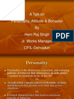 A Talk On Personality, Attitude & Behavior by Hem Raj Singh Jr. Works Manager OFIL-Dehradun