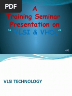 A Training Seminar Presentation On: Vlsi & VHDL