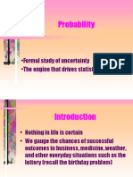 Probability: - Formal Study of Uncertainty - The Engine That Drives Statistics