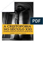 A Cristofobia No Século XXI - Daniel Chagas Torres