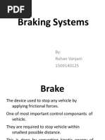 Braking Systems: By: Rohan Vanjani 1509140125