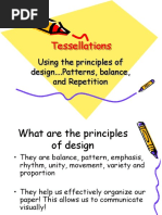 Tessellations: Using The Principles of Design .Patterns, Balance, and Repetition