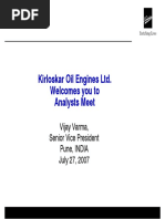 Kirloskar Oil Engines Ltd. Welcomes You To Analysts Meet: Vijay Varma, Senior Vice President Pune, INDIA July 27, 2007