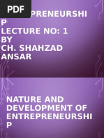 Entrepreneurshi P Lecture No: 1 BY Ch. Shahzad Ansar