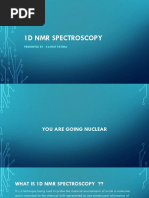 1D NMR Spectroscopy: Presented By: Kainat Fatima