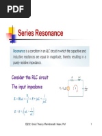 Series Resonance: Consider The RLC Circuit Consider The RLC Circuit The Input Impedance